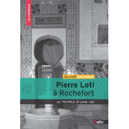 PIERRE LOTI A ROCHEFORT -...