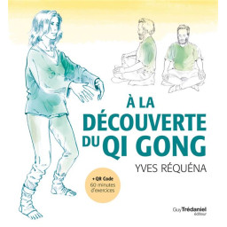 A LA DECOUVERTE DU QI GONG