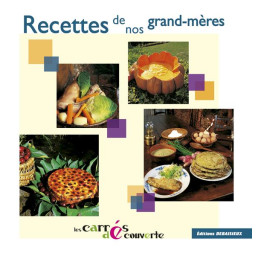 RECETTES DE NOS GRAND-MERES...
