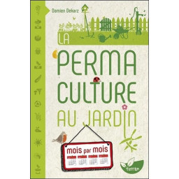 LA PERMACULTURE AU JARDIN...