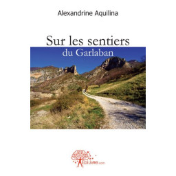 SUR LES SENTIERS DU GARLABAN