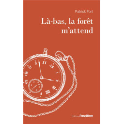 LA-BAS, LA FORET M'ATTEND