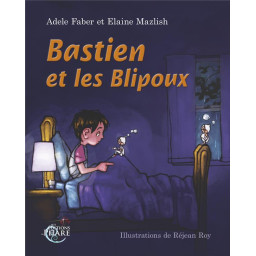 BASTIEN ET LES BLIPOUX TOME 1