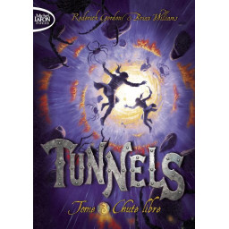 TUNNELS TOME 3  -  CHUTE LIBRE