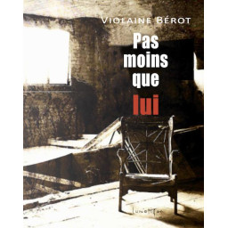 PAS MOINS QUE LUI