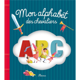 MON ALPHABET DES CHEVALIERS