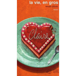 LA VIE, EN GROS - 2EME ED...