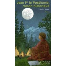 JEAN 1ER LE POSTHUME, ROMAN...