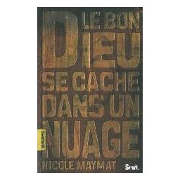 BON DIEU SE CACHE DANS UN...