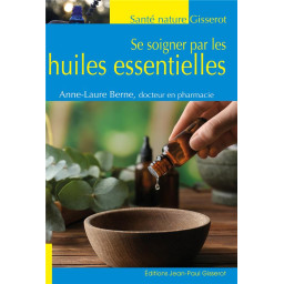 SE SOIGNER PAR LES HUILES...
