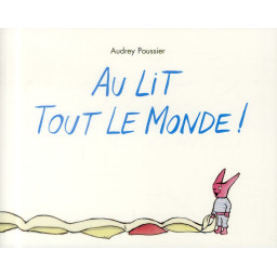 AU LIT TOUT LE MONDE