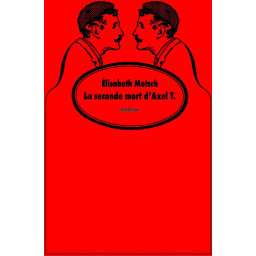 LA SECONDE MORT D'AXEL T.
