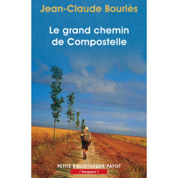 LE GRAND CHEMIN DE COMPOSTELLE