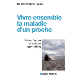 VIVRE ENSEMBLE LA MALADIE...