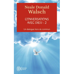 CONVERSATIONS AVEC DIEU TOME 2
