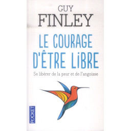 LE COURAGE D'ETRE LIBRE