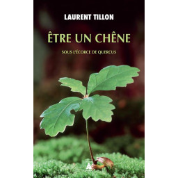 ETRE UN CHENE - SOUS...