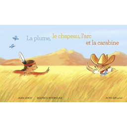 LA PLUME, LE CHAPEAU, L'ARC...