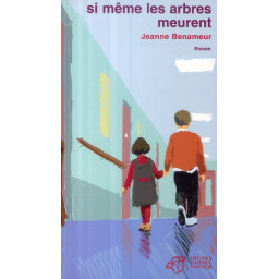 SI MEME LES ARBRES MEURENT