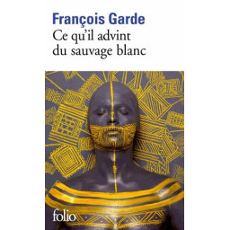 CE QU'IL ADVINT DU SAUVAGE...