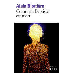 COMMENT BAPTISTE EST MORT