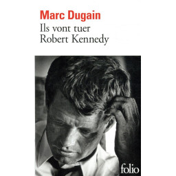 ILS VONT TUER ROBERT KENNEDY