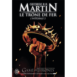 LE TRONE DE FER : INTEGRALE...