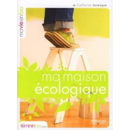 MA MAISON ECOLOGIQUE
