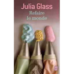REFAIRE LE MONDE