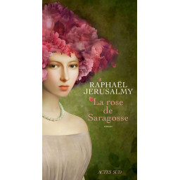 LA ROSE DE SARAGOSSE