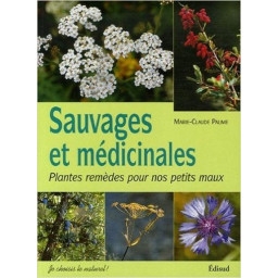 SAUVAGES ET MEDICINALES  -...