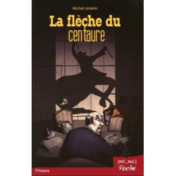 LA FLECHE DU CENTAURE