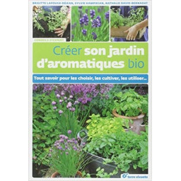 CREER SON JARDIN D-AROMATIQUES