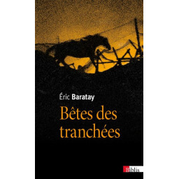BETES DES TRANCHEES - DES VECU