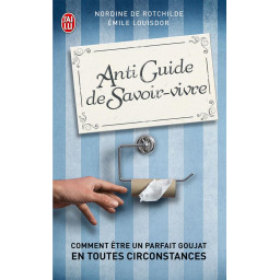 ANTIGUIDE DE SAVOIR-VIVRE