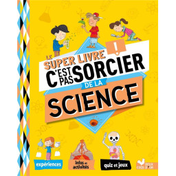 C'EST PAS SORCIER : LE...