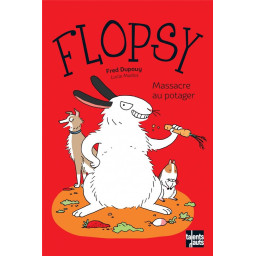 FLOPSY - MASSACRE AU POTAGER