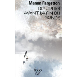 DIX JOURS AVANT LA FIN DU MOND