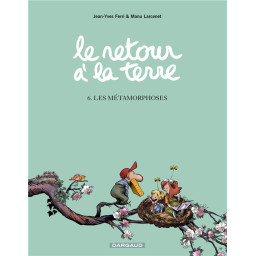LE RETOUR A LA TERRE - TOME 6 