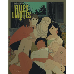 FILLES UNIQUES - TOME 5 - CHEL