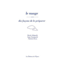 LE NUAGE, DIX FACONS DE LE...