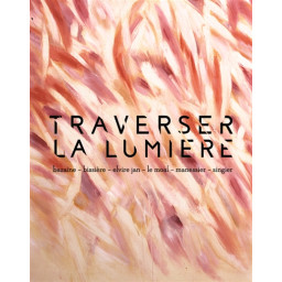 TRAVERSER LA LUMIERE